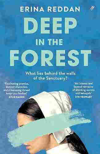 Image of the book cover for Deep in the Forest by Erina Reddan with the subtitle "What lies behind the walls of the Sanctuary". The cover is a blue sky like background with the title of the novel in large pale green letters at the top. There is a photo of a woman in a religious (?Armish style) head dress at the bottom. She has long black hair, is side on with her face is pointing downwards and there is a wide painted like stripe in the same pale green obscuring her eyes.