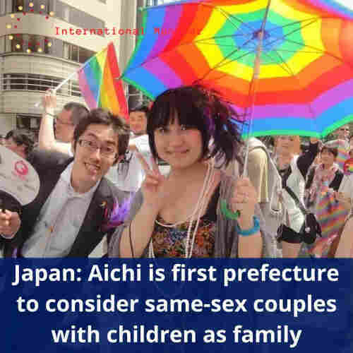 LGBT+ pride day in Japan. Caption: "Japan: Aichi is first prefecture to consider same-sex couples with children as family".