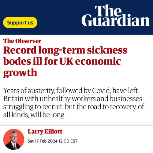 The Observer
Record long-term sickness bodes ill for UK economic growth
Years of austerity, followed by Covid, have left Britain with unhealthy workers and businesses struggling to recruit, but the road to recovery, of all kinds, will be long