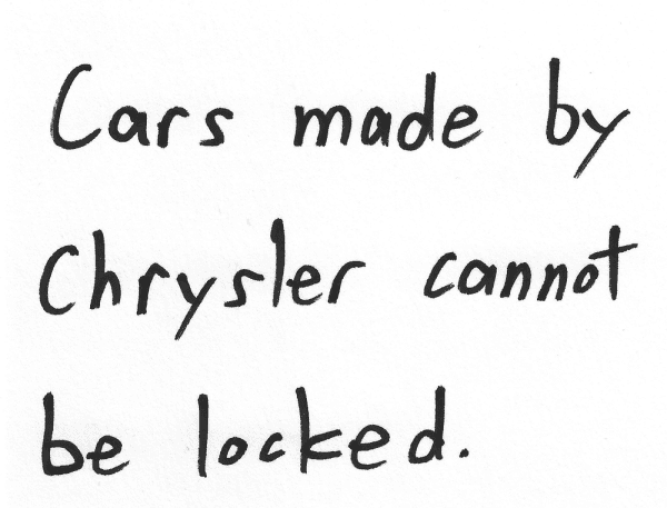 Cars made by Chrysler cannot be locked.