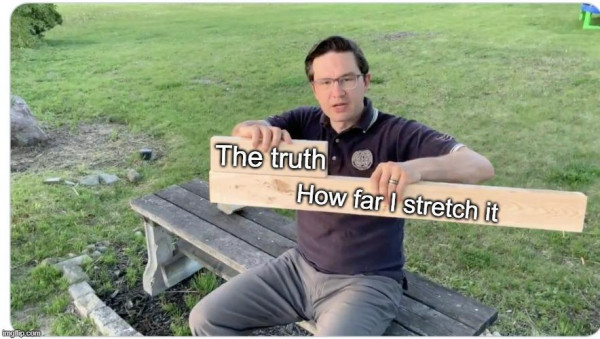 Pierre Poilievre leader of Canada's official opposition and Trump wannabe sitting on a park bench holding a long wooden stretcher bar. Printed on the bar : The Truth. How far I stretch it.