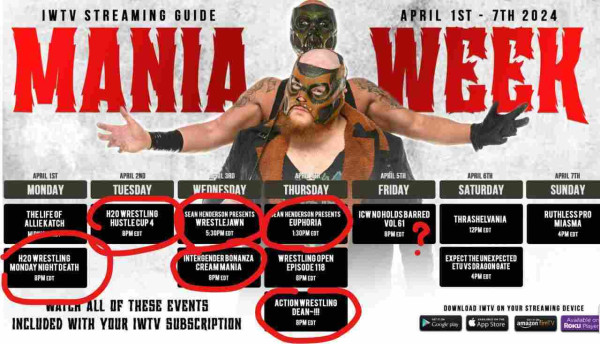 Schedule for IWTV's mania week displaying different programs for wrestling shows from monday April 1st to sunday April 7th. Several shows are circled indicating which ones I'm working. Also prominently featured are the wrestlers Krule and Killdozer