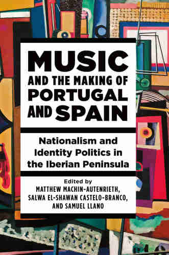 Cover of the book “Music and the Making of Portugal and Spain: Nationalism and Identity Politics in the Iberian Peninsula”, edited by Matthew Machin-Autenrieth, Salwa el-Shawan Castelo-Branco, andSamuel Llano. Published by University of Illinois Press in 2023. The background of the cover is a colourful abstract illustration.