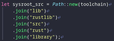 ```rust
let sysroot_src = Path::new(toolchain)
    .join("lib")
    .join("rustlib")
    .join("src")
    .join("rust")
    .join("library");
```