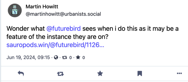 A screenshot of the previous post as it shows up in Mastodon on Firefox.  The link to my post is blue and says "sauropods.win/@futurebird/1126... " no hint of what it might contain. 

Martin Howitt i @martinhowitt@urbanists.social 

Wonder what @futurebird sees when i do this as it may be a feature of the instance they are on? 

sauropods.win/@futurebird/1126... 

Jun 19, 2024, 09:15 