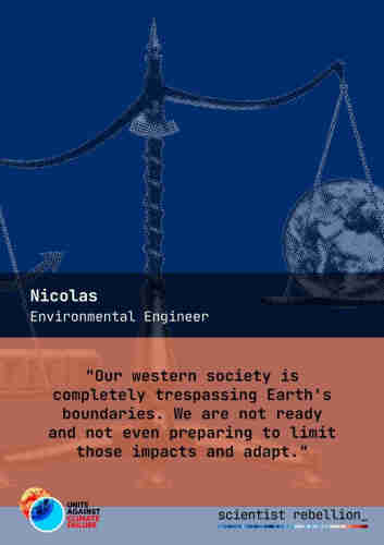 Nicolas is not pictured: instead he shares a picture representing the earth on a set of scales. Perhaps representing justice, or representing the balance of us fighting against the systems destroying life.

"Our western society is completely trespassing Earth's boundaries. We are not ready and not even preparing to limit those impacts and adapt." 