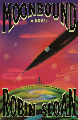 The Farrar, Strauss and Giroux cover for Robin Sloan's novel 'Moonbound.' It depicts a stylized, spherical Earth under a red sky that has been torn open to reveal the black universe, the moon, and the twinkling stars beyond.