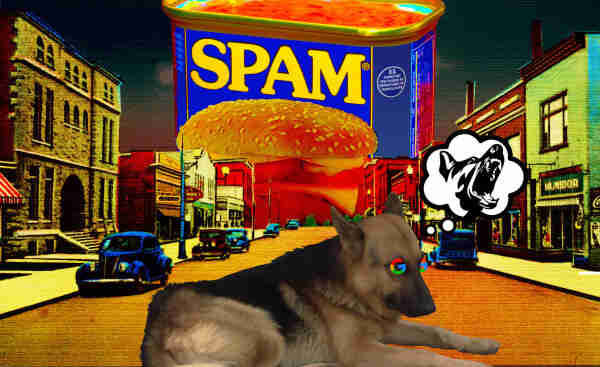 A picture postcard of a idyllic small town main street. Looming over the scene is a hypersaturated can of Spam. In the foreground is a sleeping German shepherd with Google logos over its eyes. It sports a dream-bubble with a lunging attack dog.