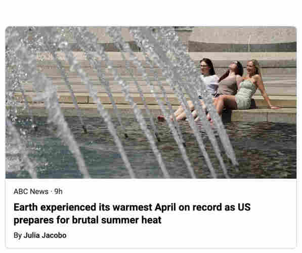 A photo of three attractive, young white women, smiling as they soak their feet in a fountain. This is above the headline of an ABC News article which reads: "Earth experienced its warmest April on record as US prepares for brutal summer heat."