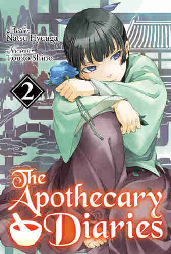 The cover of The Apothecary Diaries Vol. 2 (Light Novel). Features the main character, Maomao, dressed in a green outfit and sitting somewhere with her right leg pulled up, her head and arms resting on her knee. In her left hand she is holding two blue roses, and in the right she is holding some leaves. She is looking off to the left of the page with an expression that could either be forlorn, or intrigued.