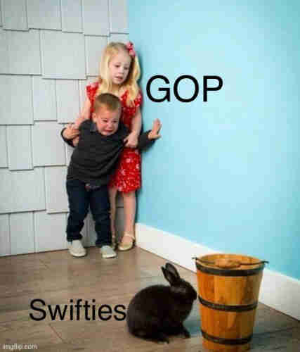 The meme with the 2 scared children (labeled the GOP) in the corner of the room looking at the bunny (labeled Swifties)