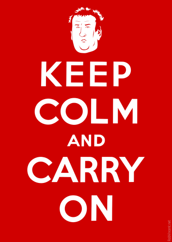 Parody of the "Keep Calm and Carry On" poster which reads "Keep Colm and Carry On. At the top is an illustration of Colm Meaney looking stubborn. The image is watermarked RobVincent.net, for that is my site and I made this thing.