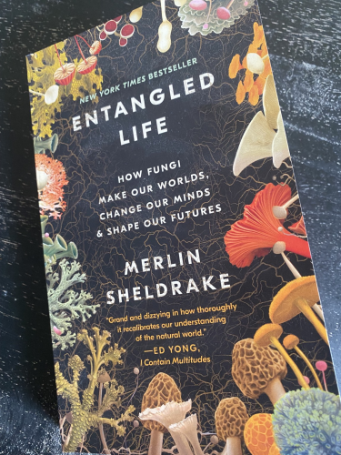 Book titled Entangled Life, by Merlin Sheldrake.