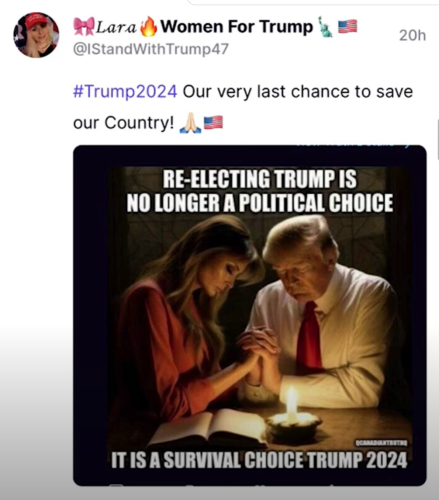 A "truth" from Lara "Women For Trump" on Truth Social. 

Trump2024 Our very last chance to save our Country. (praying hands, US Flag)

An AI image of Trump and Melania Holding hands, as they never have in life, as they look at a candle together. They both look sad and pensive as they have never looked in life. 

"Re-electing Trump is no longer a political choice it's a survival choice."



