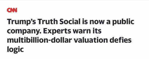 Headline Trump’s Truth Social is now a public company. Experts warn its multibillion-dollar valuation defies logic

Socialism for the rich, capitalism for the poor