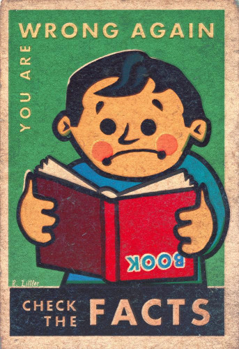 Vintage matchbox cover style: Person holding a book upside down. "You are wrong again. Check the facts"