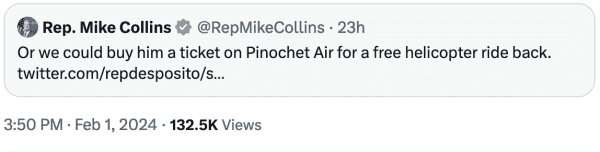Screenshot of tweet from GOP Rep. Mike Collins: “Or we could buy him a ticket on Pinochet Air for a free helicopter ride back”