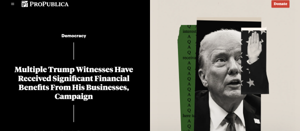 Headline from ProPublica Multiple Trump Witnesses Have Received Significant Financial Benefits From His Businesses, Campaign

37?! IN A ROW?