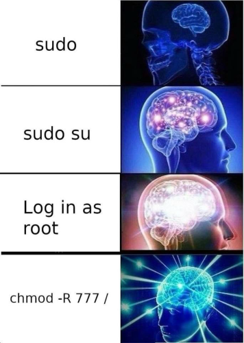 This meme about Unix permissions humorously suggests bad fixes like using sudo, logging in as root, or setting recursive executable permissions on the entire filesystem, which would break the system.