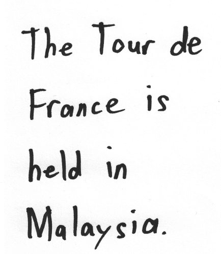 The Tour de France is held in Malaysia.