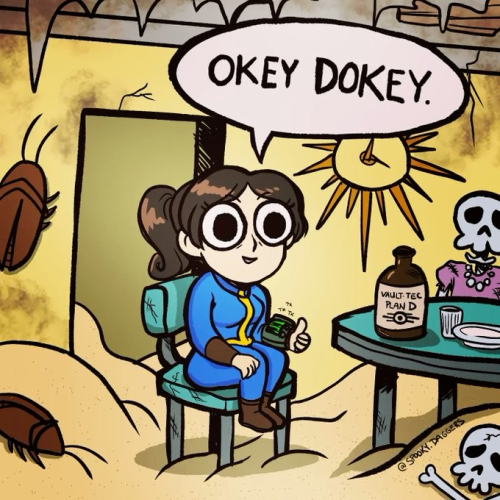 fallout meme in "this is fine" style

Lucy MacLean sits on the chair in her blue and yellow jump suit. (Slava Ukraini!)

the floor is sand

there are big roaches

on the table is vault tec plan d bottle

there is a skeleton in a pink dress sitting next to her and a skull on the floor. 

she says okey dokey

the artist is https://www.instagram.com/spooky.daggers/