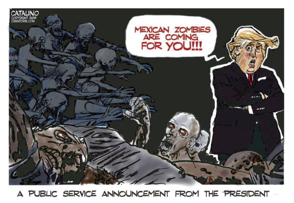 Cartoon with Trump saying "Mexican zombies are coming for you!!!"