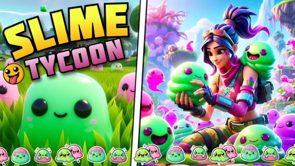 Screenshot of a fortnite game called Slime Tycoon. Neon coloured happy looking blobs of Slime are smiling at you. In another part of the image a young woman is smiling while holding cute Slimes.
