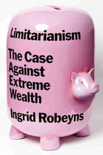 How much money is too much? Is it ethical, and democratic, for an individual to amass a limitless amount of wealth, and then spend it however they choose? Many of us feel that the answer to that is no—but what can we do about it?
Ingrid Robeyns has long written and argued for the principle she calls "limitarianism"—or the need to limit extreme wealth. This idea is gaining momentum in the mainstream – with calls to "tax the rich" and slogans like "every billionaire is a policy failure"—but what does it mean in practice?