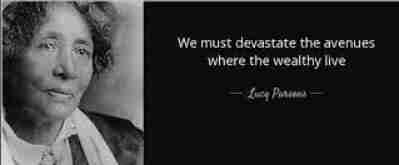 Image of Lucy Parsons with the quote: We must devastate the avenues where the wealthy live