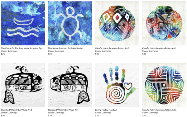 A grid of digital art prints available for sale

Blue Canoe On The River Native American Sym...
Sharon Cummings
$26
Blue Native American Turtle Art Symbol
Sharon Cummings
$26
Colorful Native American Pottery Art 2
Sharon Cummings
$26
Colorful Native American Pottery Art 1
Sharon Cummings
$26
Black And White Tribal Whale Art 2
Sharon Cummings
$26
Black And White Tribal Whale Art
Sharon Cummings
$26
Loving Healing Hand Art
Sharon Cummings
$26
Colorful Native American Pattern Art 6
Sharon Cummings
$26
