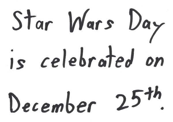 Star Wars Day is celebrated on December 25th.