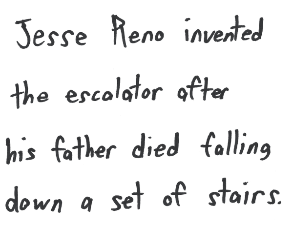 Jesse Reno invented the escalator after his father died falling down a set of stairs