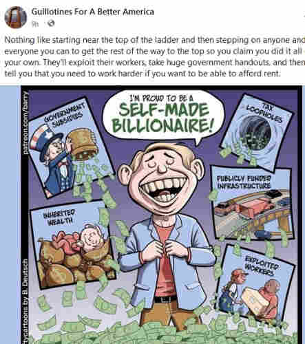 Grinning oligarch, standing in a pile of money, saying "I'm proud to be a self-made billionaire!" Beside him are cartoons with the following themes: inherited wealth, government subsidies, tax loopholes, publicly funded infrastructure.