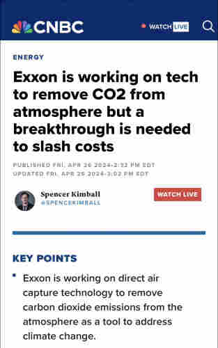 Screenshot of a report at CNBC. Headline says: "Exxon is working on tech to remove CO2 from atmosphere, but a breakthrough is needed to slash costs."