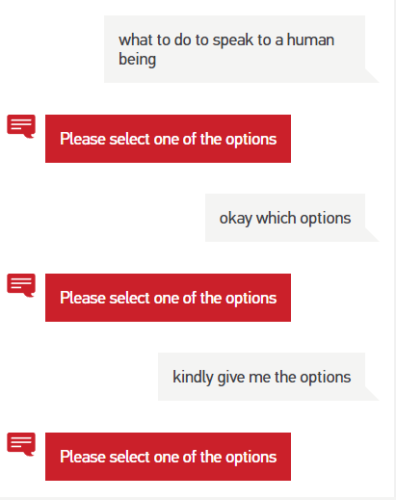 A conversation between a user and an automated system where the user asks how to speak to a human being, and the system repeatedly responds with "Please select one of the options" without providing any options.