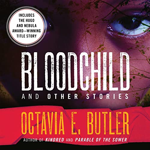 Cover of the audiobook "Bloodchild And Other Stories" by Octavia E. Butler: the title of the book is superimposed on a close-up of the face of a child.