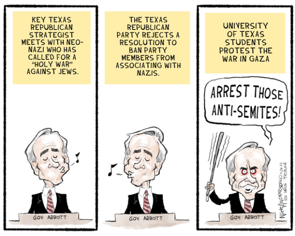 3 panel cartoon of Texas governor failing to react negatively with Texas Republican fascist tendencies until he calls out support for Palestine by student protests as "Anti-Semitic"