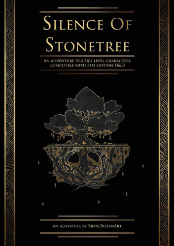 Cover with back BG and gold vertical borders to left and right. The image in the centre is a stylised Yew tree with hanging decoration and underneath is another Yew tree (upside down) with its branches growing down into the earth. 
Text on the page reads: "Silence of Stonetree. An adventure for 3rd level characters compatible with 5th edition D&D. An adventure by BraveRobynArt