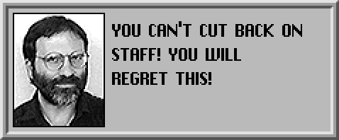 edited SimCity 2000 screenshot: You can't cut back on staff! You will regret this!