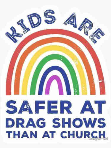 Drawing of a rainbow Caption= Kids are safer at drag shows than at church