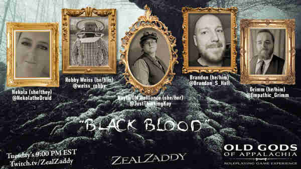 “Old Gods of Appalachia” continues with “Black Blood.” 9:00 PM EST Twitch.tv/ZealZaddy