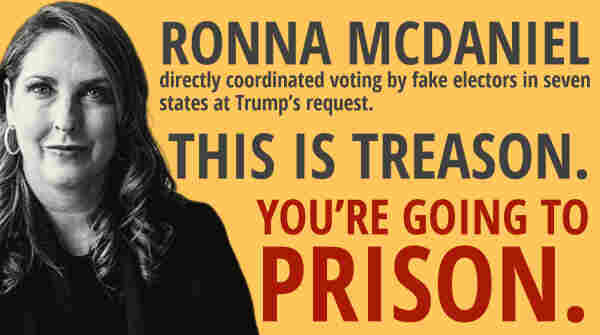 Ronna McDaniel directly coordinated voting by fake electors in seven states at Trump’s request. This is treason. You’re going to prison. 
