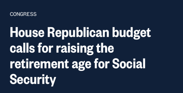 House Republican budget calls for raising the retirement age for Social Security