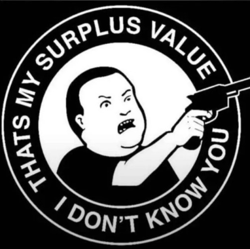 Still image. Black and white lineart image. Bobby Hill, a young person with close-cropped hair, a defensively irritated expression, revolver in hand. Surrounded by circular text that reads:
THATS [sic] MY SURPLUS VALUE
I DON'T KNOW YOU