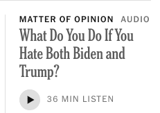 headline: what do you do if you hate both biden and trump?