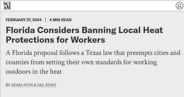 February 27, 2024

4 min read

Florida Considers Banning Local Heat Protections for Workers

A Florida proposal follows a Texas law that preempts cities and counties from setting their own standards for working outdoors in the heat

By Adam Aton & E&E News