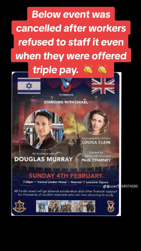 Event with Douglas Murray, the British Israeli war criminal was canceled after staff refused to work, even after they were offered triple pay.