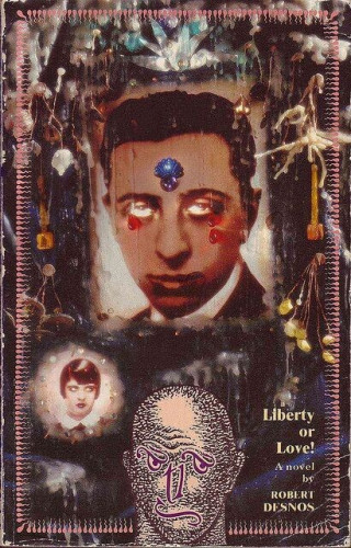 Liberty or Love! by Robert Desnos, translated by Terry Hale