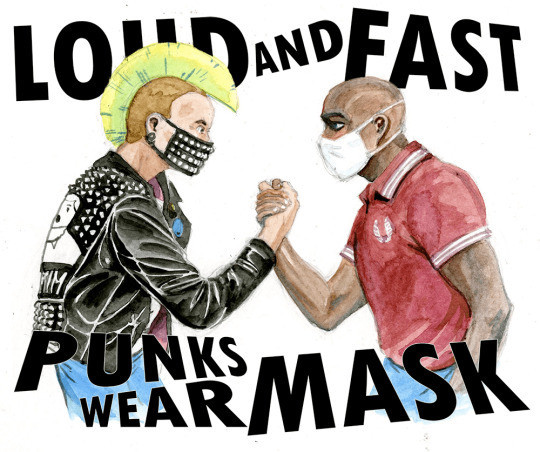 Still image. Person wearing a green mohawk, studded leather jacket and over-the-ear mask clasps hands ala Predator with a person wearing a polo and white mask with over-the head bands. 

Text above and below reads
LOUD AND FAST
PUNKS WEAR MASK