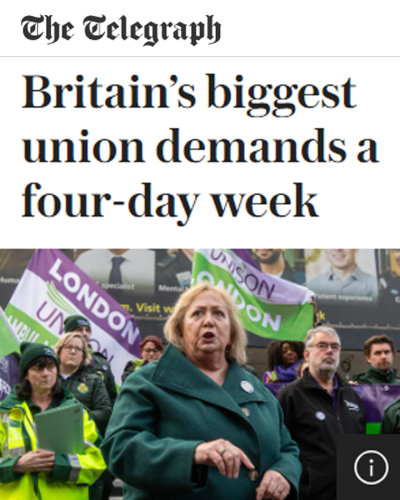 The Telegraph. Britain's biggest union demands a four-day week.